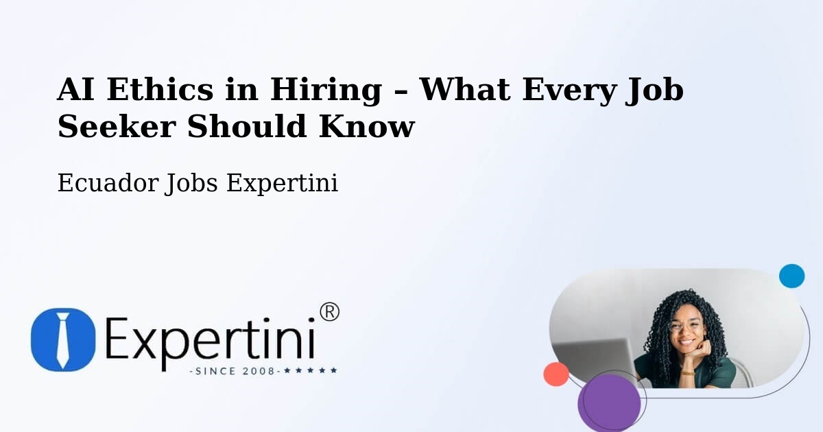 AI Ethics in Recruitment & Hiring – Cuenca - Cuenca, Ecuador Jobs Expertini