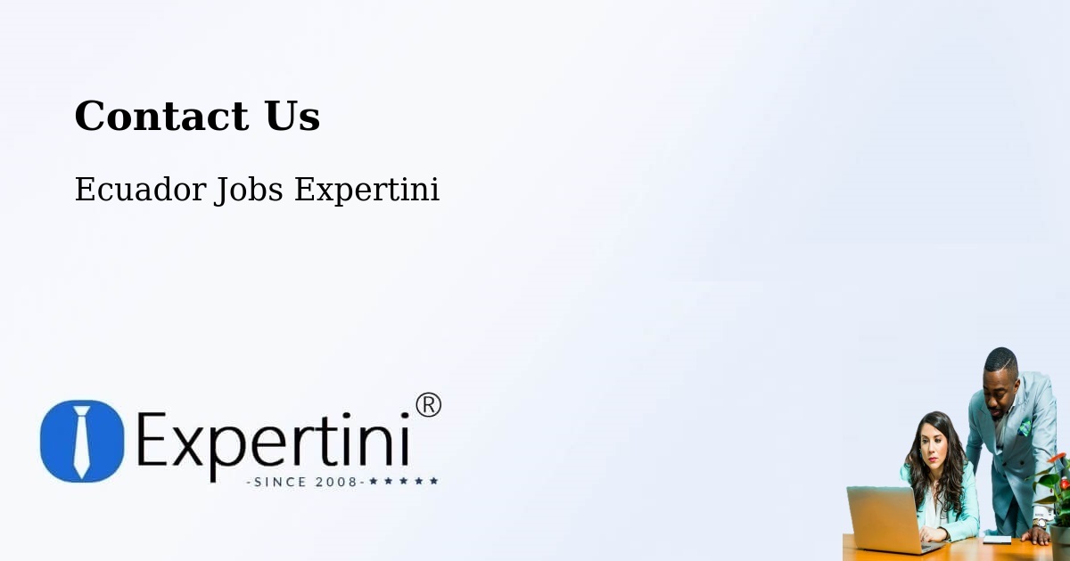 Contact Expertini – Cuenca - Ecuador Jobs Expertini