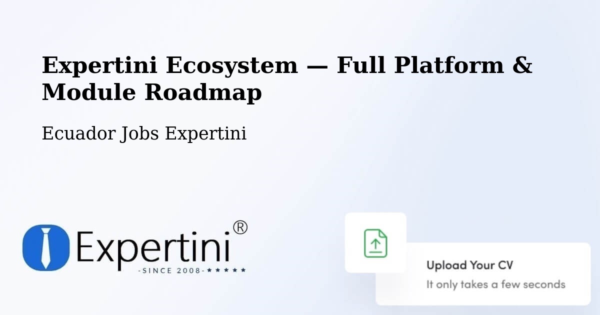 Expertini Ecosystem — Full Platform & Module Roadmap – Cuenca