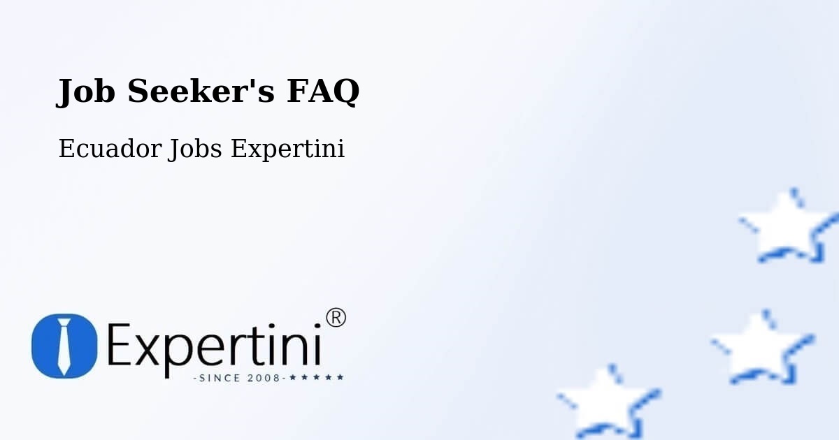 Employer FAQ – Cuenca - Ecuador Jobs Expertini