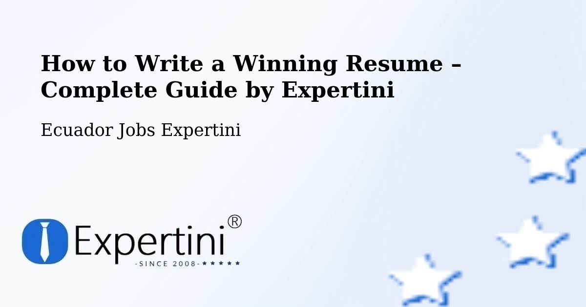 Resume Writing Guide for Job Seekers – Cuenca - Cuenca, Ecuador Jobs Expertini